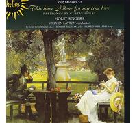 Gustav Holst : This Have I Done for My True Love (Musique Chorale)