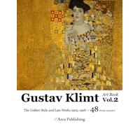 Gustav Klimt Art Book Vol.2 The Golden Style and Late Works 1905-1918