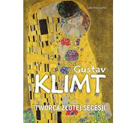 Gustav Klimt. Le créateur de la Sécession dorée - Luba Ristujczina (Buch auf Polnisch)