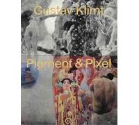 Gustav Klimt - Pigment & Pixel