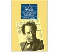 Gustav Mahler: An Introduction to His Music Cooke, Deryck (Auteur)