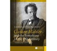 Gustav Mahler and the Symphony of the 19th Century - [Version Originale] Inconnu (Auteur)