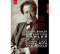 Gustav Mahler - Conducting Mahler / I have lost touch with the world