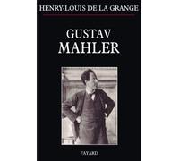 Gustav Mahler - Henry-Louis De La Grange - Fayard - broché - Biographie