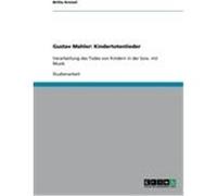 Gustav Mahler: Kindertotenlieder Kreisel, Britta (Auteur)