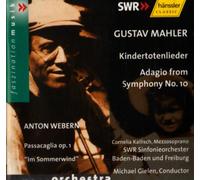 Gustav Mahler: Kindertotenlieder / Webern: Passacaglia, Op. 1 ~ Gielen