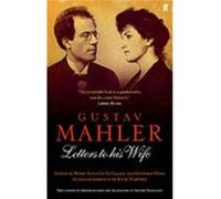 Gustav Mahler: Letters To His Wife (Paperback) Gustav Mahler, (Auteur)
