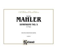 Gustav Mahler Symphony No. 5 in E Major: For One Piano/Four Hands