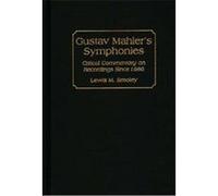 Gustav Mahler's Symphonies, Discographies Lewis M. Smoley (Auteur)