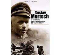 Gustav Mertsch et l'artillerie de la Leibstandarte SS "Adolf Hitler"