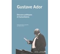 Gustave Ador Discours politiques et humanitaires - Valérie Lathion - Georg - broché - Biographie