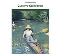 Gustave Caillebotte Edition bilingue français-anglais - Gustave Caillebotte - Fage Eds - broché - Monographie