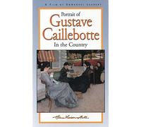 Gustave Caillebotte in the Country [VHS]