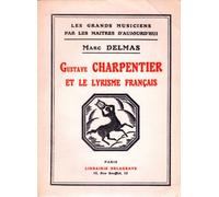 Gustave Charpentier et le lyrisme française