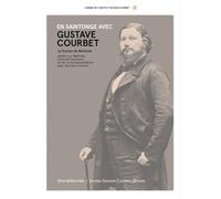 GUSTAVE COURBET EN SAINTONGE : SUIVI DU "ROMAN DE MATHILDE"