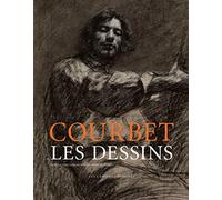 Collectif – Gustave Courbet : Les dessins