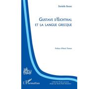 Gustave d'Eichthal et la langue grecque - Danielle Bassez - L'harmattan - broché - Essai