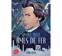 Gustave Eiffel et les âmes de fer - Flore Vesco - Ldp Jeunesse - Poche - Roman junior