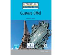 Gustave Eiffel - Niveau 2/A2 - Lecture CLE en français facile - Livre + Audio téléchargeable