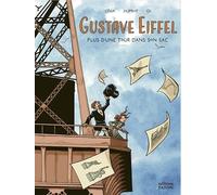 Gustave Eiffel: Plus d'une tour dans son sac