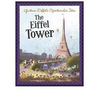 Gustave Eiffel's Spectacular Idea