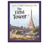 Gustave Eiffel's Spectacular Idea