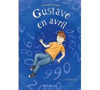 Gustave en Avril - Arnaud Dudek - Actes Sud Jeunesse - broché - Roman cadet
