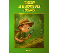 Gustave et le monde des fourmis