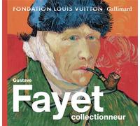 Gustave Fayet collectionneur - Collectif - Gallimard - relié - Beau livre