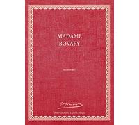 Gustave Flaubert - Madame Bovary, le manuscrit (Première édition)