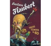 Gustave Flaubert, Trois contes en BD