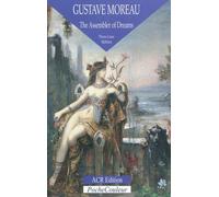 Gustave moreau, the assembler of dreams en anglais - Pierre-Louis Mathieu - A.c.r. - broché - Monographie