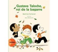 Gustave Taloche, roi de la bagarre Béatrice Fontanel (Auteur), Marc Boutavant (Illustration)