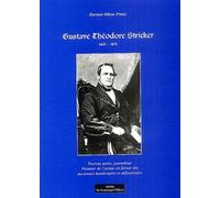 Gustave Théodore Stricker 1807-1875 - Pasteur, Poète, Journaliste, Un Pionnier De L'action En Faveur Des Personnes Handicapées Et Défavorisées