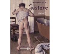 Gustave - Xavier Bezard - Erosonyx - broché - Roman