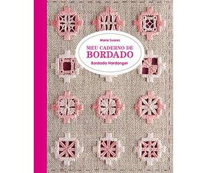 Gustavo Gili Meu caderno de bordado. Bordado Hardanger