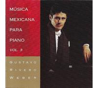 Gustavo Rivero Weber - Música Mexicana para Piano Vol. 3