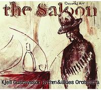 Gustavsson Kjell Rhythm & Blues Orchestra - Down at The Saloon [Import]