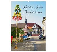 Gut 800 Jahre Burgholzhausen. Ein Ortsporträt in Wort und Bild 2026 (Wandkalender 2026 DIN A2 hoch), CALVENDO Monatskalender: Porträt eines über 800-jährigen Juwels zwischen Wetterau und Taunus
