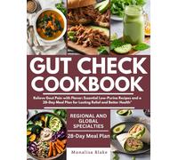 Gut Check Cookbook: Relieve Gout Pain With Flavor: Essential Low-Purine Recipes And A 28-Day Meal Plan For Lasting Relief And Better Health" (Healthy Leaving)