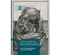 Gut Feeling and Digestive Health in Nineteenth-Century Literature, History and Culture