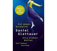 Gut gegen Nordwind / Alle sieben Wellen: Zwei Romane