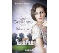 Gut Greifenau - Silberstreif | Hanna Caspian Hanna Caspian (Auteur)