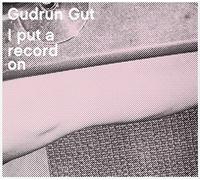 Gut, Gudrun - I Put a Record on