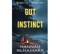 Gut Instinct: Based on a True Story