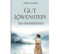 Gut Löwenstein: Das Hausmädchen