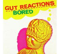 Gut Reactions - Bored