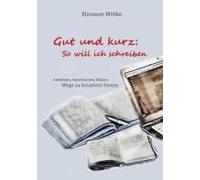 Gut Und Kurz: So Will Ich Schreiben