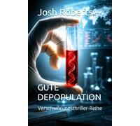 GUTE DEPOPULATION: Verschwörungsthriller-Reihe