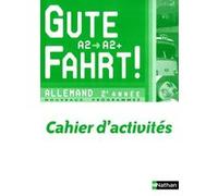 Gute Fahrt ! 2e année 2010 - cahier d'activités Jean-Pierre Bernardy (Auteur), Catherine Creux (Auteur), Nils Haldenwang (Auteur), Florence Lozachmeur (Auteur), Catherine Pavan (Auteur), PATRICIA SUIS